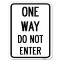 Signmission One Way Do Not Enter Heavy-Gauge Aluminum Rust Proof Parking Sign, 18" x 24", A-1824-23524 A-1824-23524